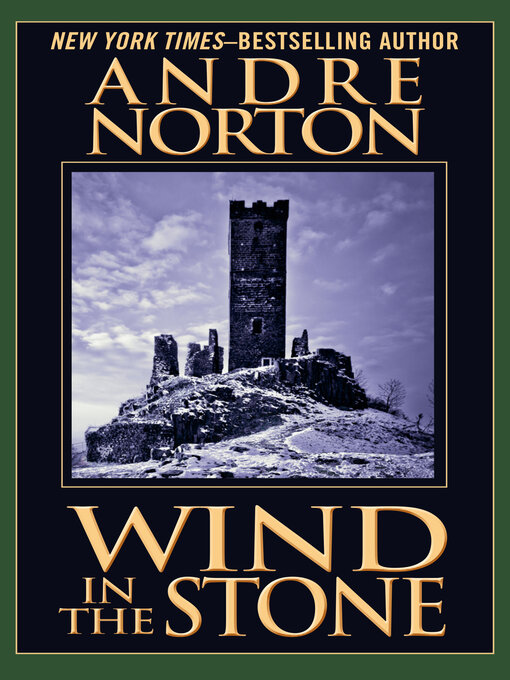 Title details for The Wind in the Stone by Andre Norton - Available